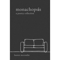 (영문도서) monachopsis: a poetry collection Paperback, Independently Published, English, 9781793208309