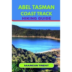 (英文圖書)Abel Tasman Coast Track Hiking Guide 平裝版, Independently Published, 英文