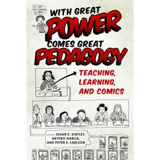 (영문도서) With Great Power Comes Great Pedagogy: Teaching Learning and Comics Paperback, University Press of Mississ..., English, 9781496826053