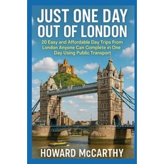 (英文圖書)Just One Day Out of London: 20 Easy and Affordable Day Trips From London Anyone... 平裝版, Independently Published, 英文