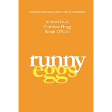 (영문도서) Runny Eggs: Scrambled short stories from a trio of wordsmiths Paperback, Lulu.com, English, 9781446717622