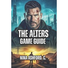 (영문도서)The Alters Game Guide: Make Strategic Story Choices That Matter and Execute You... Paperback, Independently Published, English, 9798270444556