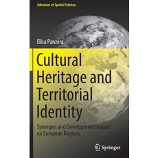 (영문도서) Cultural Heritage and Territorial Identity: Synergies and Development Impact on European Regions Hardcover, Springer, English, 9783030944674