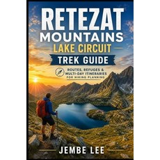 (英文圖書)Retezat Mountains Lake Circuit Trek Guide: Routes Refuges & Multi-Day Itinerari... 平裝版, Independently Published, 英文