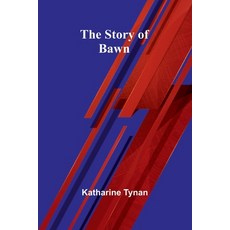 (영문도서) The Story of Bawn Paperback, Alpha Edition, English, 9789362924223