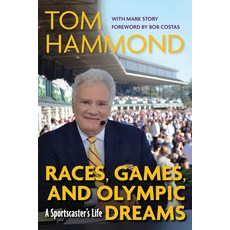 (영문도서) Races Games and Olympic Dreams: A Sportscaster's Life Paperback, University Press of Kentucky, English, 9781985901018