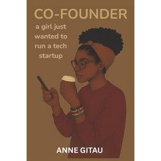 (英文圖書)Co-founder: a girl just wanted to run a tech startup 平裝版, Independently Published, 英文