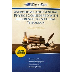 (영문도서)Astronomy and General Physics Considered With Reference to Natural Theology (Cra... Paperback, Xpresspress, English, 9781026144466 Xpresspress, English, 9781026144466
