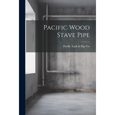 (영문도서) Pacific Wood Stave Pipe Paperback, Legare Street Press, English, 9781021238375