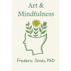 (英文圖書)Art & Mindfulness: Drawing Painting Photography Cooking Music Writing 平裝版, Independently Published, 英文