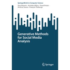 (영문도서) Generative Methods for Social Media Analysis Paperback, Springer, English, 9783031336164