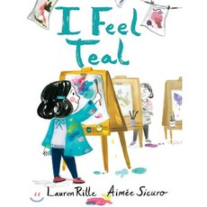 I Feel Teal, Beach Lane Books