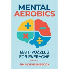 (영문도서)Mental Aerobics -- Math Puzzles for Everyone Paperback, Paper Wrights, English, 9798295430978