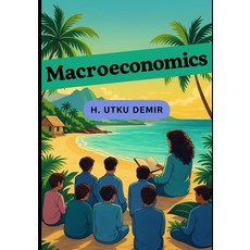 (영문도서)Macroeconomics: An Island Story Paperback, Independently Published, English, 9798265786517