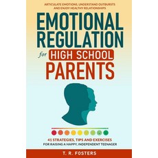 (영문도서)Emotional Regulation for High School Parents Paperback, T.R. Fosters, English, 9781069481825