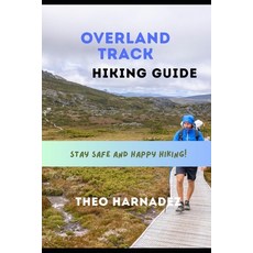(영문도서)Overland Track Hiking Guide Paperback, Independently Published, English, 9798195648688