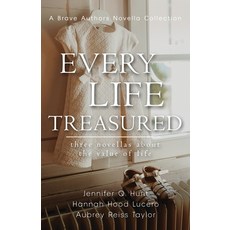 (영문도서)Every Life Treasured Paperback, Brave Author Books, English, 9798999132406