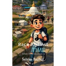 (영문도서)Race Against Time: Selvan's Travel Series #1 Paperback, Notion Press, English, 9798900231594