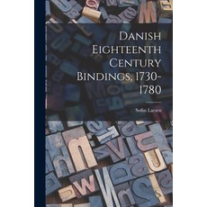 (영문도서) Danish Eighteenth Century Bindings 1730-1780 Paperback, Hassell Street Press, English, 9781014711427