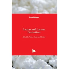 (영문도서) Lactose and Lactose Derivatives Hardcover, Intechopen, English, 9781839626043