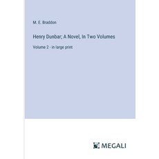 (영문도서) Henry Dunbar; A Novel In Two Volumes: Volume 2 - in large print Paperback, Megali Verlag, English, 9783387324839