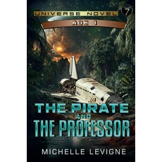 (영문도서) The Pirate and the Professor Paperback, Writers Exchange E-Publishing, English, 9798227850720
