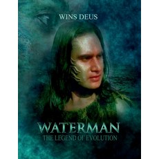 (영문도서) Waterman the legend of evolution: Screenplay Paperback, Notion Press, English, 9798896730484