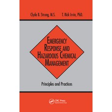 (영문도서)Emergency Response and Hazardous Chemical Management: Principles and Practices Paperback, CRC Press, English, 9780367401559 CRC Press, English, 9780367401559