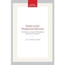 (영문도서)Studies on the Neoplatonist Hierocles: Transactions American Philosophical Soci... Paperback, English, 9780871699411