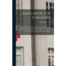 (영문도서) Hand-book for Coroners: Containing a Digest of All the Laws in the Thirty-eight States of the... Hardcover, Legare Street Press, English, 9781013952869