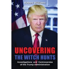 (영문도서) Uncovering the Witch Hunts Paperback, Suzanne A. Kennedy, English, 9798869343147