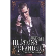 (영문도서) Illusions of Grandeur Paperback, Independently Published, English, 9798639525001