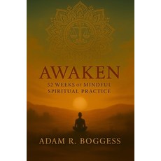 (영문도서)Awaken: 52 Weeks of Mindful Spiritual Practice Paperback, Tatted Chaps Press, English, 9798999522030