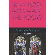 Why Does God Hate the Poor? Paperback, Independently Published, English, 9798596925487