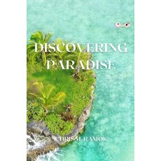 (영문도서) Discovering Paradise: An Insider's Guide to the Best of Hawaii Paperback, Independently Published, English, 9798373304887