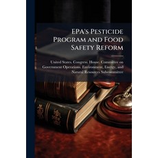 (영문도서)EPA's Pesticide Program and Food Safety Reform Paperback, Hutson Street Press, English, 9781024137439