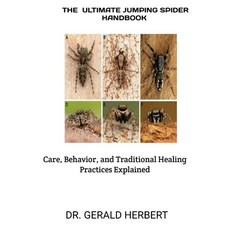 (영문도서)The Ultimate Jumping Spider Handbook: Care Behavior and Traditional Healing Pr... Paperback, Independently Published, English, 9798264120312
