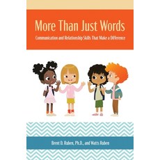 (영문도서) More Than Just Words: Communication and Relationship Skills that Make a Difference: Communica... Paperback, Kendall/Hunt Publishing Com..., English, 9798765790229