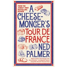 (영문도서)A Cheesemonger's Tour de France Paperback, Ips - Profile Books, English, 9781788166942