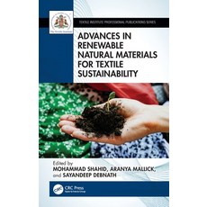 (영문도서) Advances in Renewable Natural Materials for Textile Sustainability Hardcover, CRC Press, English, 9781032605869