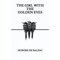 The Girl with the Golden Eyes Paperback, Independently Published, English, 9798738290220