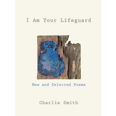 (外文書)I Am Your Lifeguard: New and Selected Poems Hardcover, W. W. Norton & Company, English