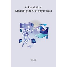 (영문도서) AI Revolution: Decoding the Alchemy of Data Paperback, Independent, English, 9788119747870