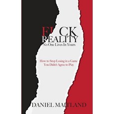 (영문도서)F*ck Reality: No One Lives in Yours Paperback, Independently Published, English, 9798284943526