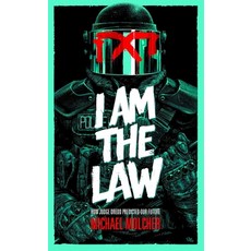 (영문도서) I Am the Law: How Judge Dredd Predicted Our Future Paperback, Rebellion, English, 9781786185709