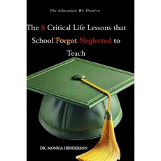(英文圖書)The 8 Critical Life Lessons that School Forgot Neglected to Teach 平裝版, Independently Published, 英文