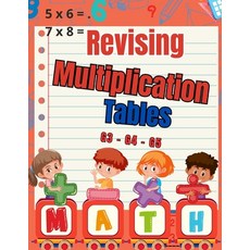 (영문도서) Revising Multiplication Tables G3 - G4 - G5: Mental Arithmetic for Kids / Multiplication Mast... Paperback, Independently Published, English, 9798872384663