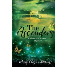 (영문도서) The Ascenders Return To Grace Book 2 Paperback, Monty Clayton Ritchings, English, 9781738875429