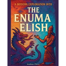 (英文圖書)A Modern Exploration into The Enuma Elish 平裝版, Andrew Parry, 英文