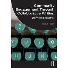 (영문도서)Community Engagement Through Collaborative Writing: Storytelling Together Paperback, Routledge, English, 9780367775063